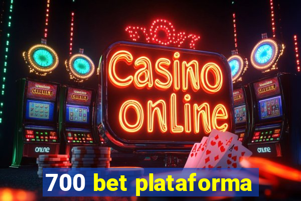 700 bet plataforma